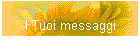 I Tuoi messaggi